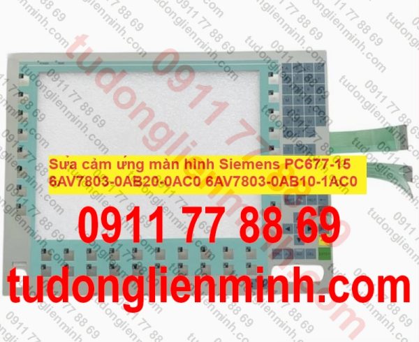 Sửa cảm ứng màn hình Siemens PC677-15 6AV7803-0AB20-0AC0 6AV7803-0AB10-1AC0
