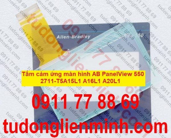 Tấm cảm ứng màn hình AB PanelView 550 2711-T5A15L1 A16L1 A20L1