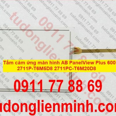 Tấm cảm ứng màn hình AB PanelView Plus 600 2711P-T6M5D8 2711PC-T6M20D8