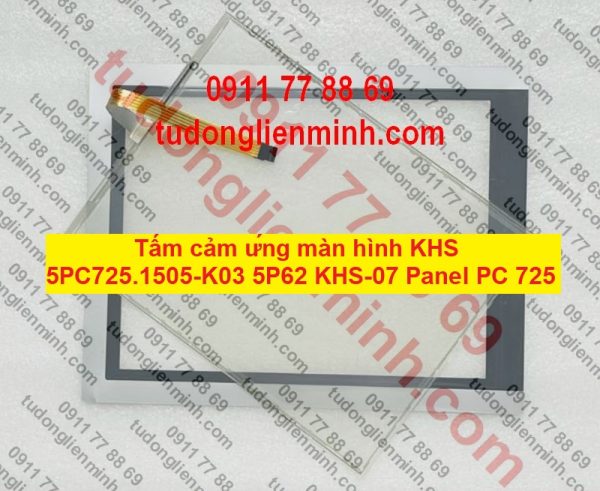 Tấm cảm ứng màn hình KHS 5PC725.1505-K03 5P62 KHS-07 Panel PC 725