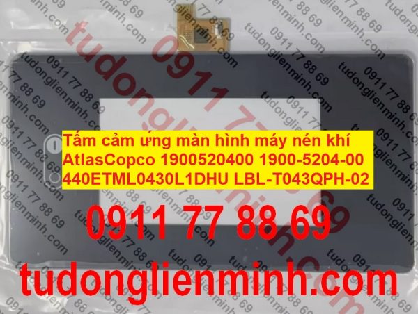 Tấm cảm ứng màn hình máy nén khí AtlasCopco 1900520400 1900-5204-00 440ETML0430L1DHU LBL-T043QPH-02
