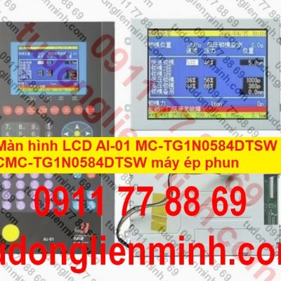 Màn hình LCD AI-01 MC-TG1N0584DTSW CMC-TG1N0584DTSW máy ép phun