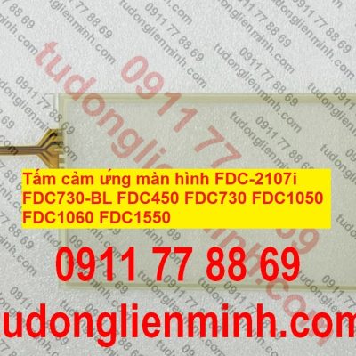 Tấm cảm ứng màn hình FDC-2107i FDC730-BL FDC450 FDC730 FDC1050 FDC1060 FDC1550