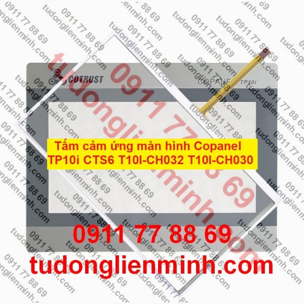 Tấm cảm ứng màn hình Copanel TP10i CTS6 T10I-CH032 T10I-CH030