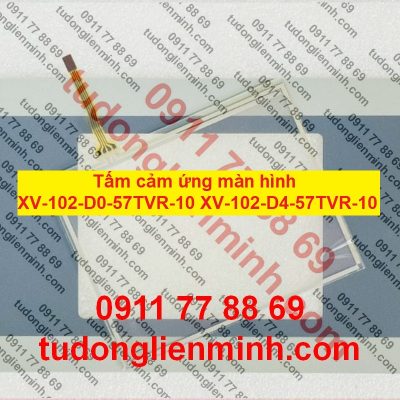 Tấm cảm ứng màn hình XV-102-D0-57TVR-10 XV-102-D4-57TVR-10
