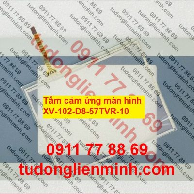 Tấm cảm ứng màn hình XV-102-D8-57TVR-10