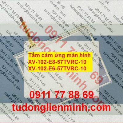 Tấm cảm ứng màn hình XV-102-E8-57TVRC-10 XV-102-E6-57TVRC-10