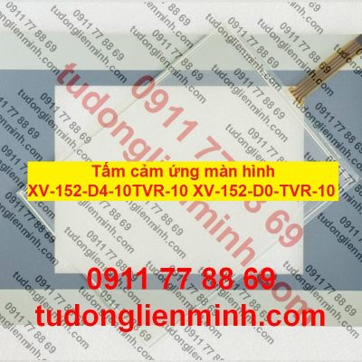 Tấm cảm ứng màn hình XV-152-D4-10TVR-10 XV-152-D0-TVR-10