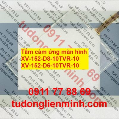 Tấm cảm ứng màn hình XV-152-D8-10TVR-10 XV-152-D6-10TVR-10