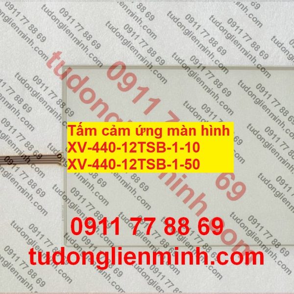 Tấm cảm ứng màn hình XV-440-12TSB-1-10 XV-440-12TSB-1-50