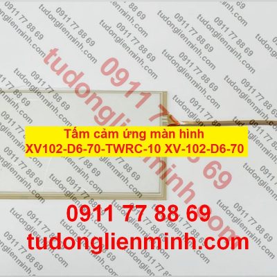 Tấm cảm ứng màn hình XV102-D6-70-TWRC-10 XV-102-D6-70