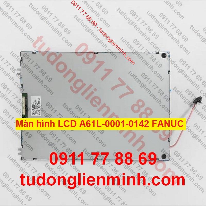 Màn hình LCD A61L-0001-0142 FANUC Màn hình LCD A61L-0001-0142 FANUC