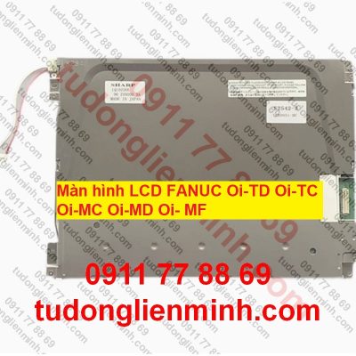 Màn hình LCD FANUC Oi-TD Oi-TC Oi-MC Oi-MD Oi-MF