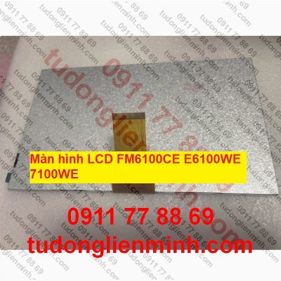 Màn hình LCD FM6100CE FE6100WE FE7100WE