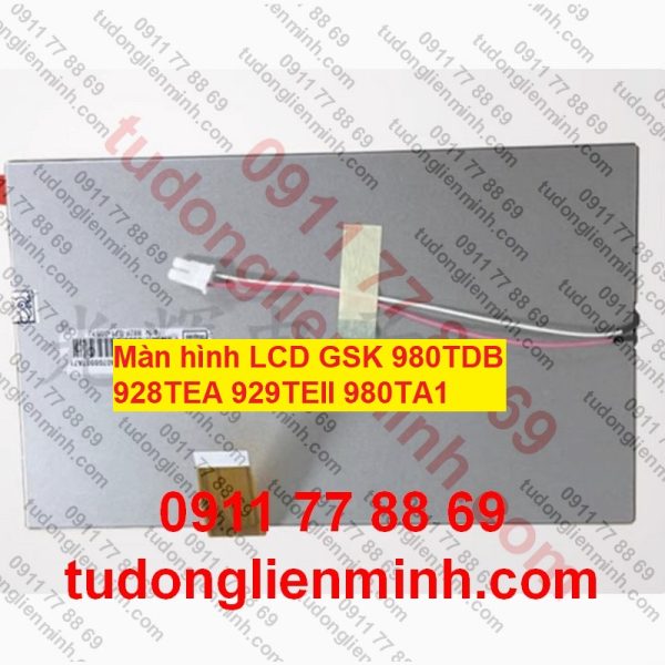 Màn hình LCD GSK 980TDB 928TEA 929TEII 980TA1