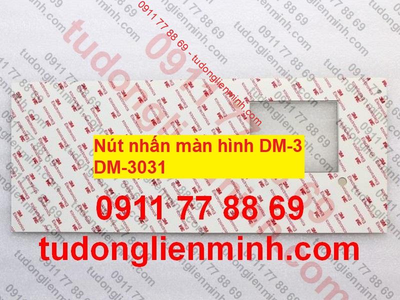 Nút nhấn màn hình DM-3 DM-3031 Nút nhấn màn hình DM-3 DM-3031