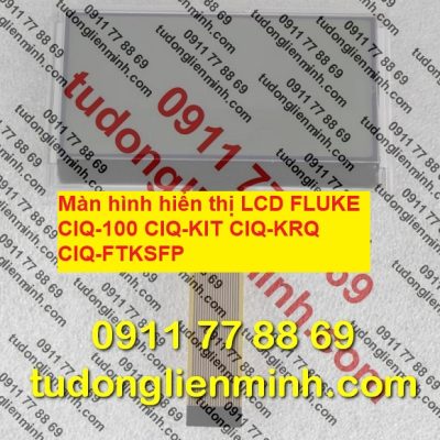 Màn hình hiển thị LCD FLUKE CIQ-100 CIQ-KIT CIQ-KRQ CIQ-FTKSFP